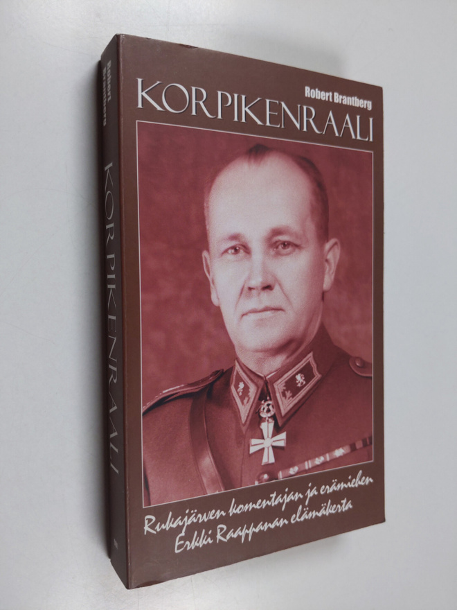 Robert Brantberg : Korpikenraali : Rukajärven komentajan ...