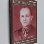Robert Brantberg : Korpikenraali : Rukajärven komentajan ... - pikkukuva 1