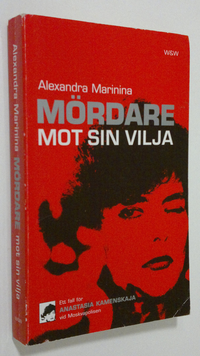 Alexandra Marinina : Mördare mot sin vilja