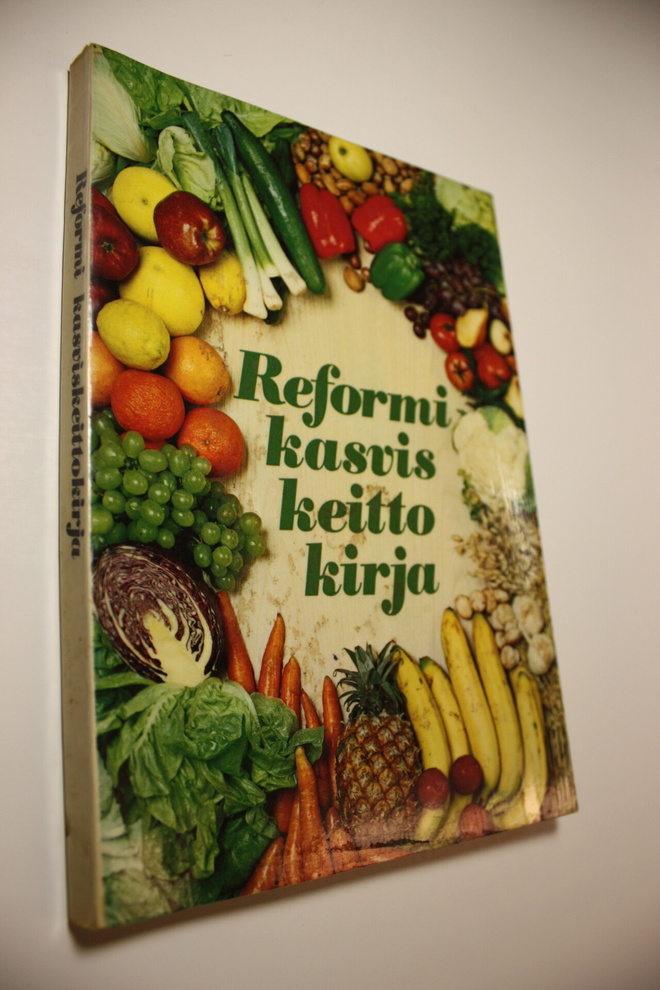 Arja Heimonen ; valokuvat Heimonen : Reformi : kasviskeit...