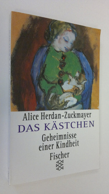 Alice Herdan-Zuckmayer : Das Kästchen : geheimnise einer ...