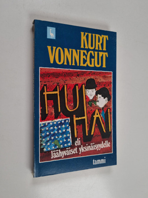 Kurt Vonnegut : Hui hai, eli, Jäähyväiset yksinäisyydelle