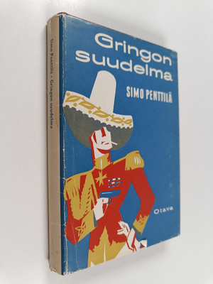 Simo Penttilä : Gringon suudelma : kenraali-luutnantti T....