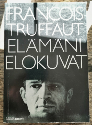 Francois Truffaut: Elämäni elokuvat