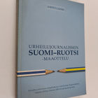 Antti Laine : Urheilujournalismin Suomi-Ruotsi -maaottelu... - pikkukuva 1