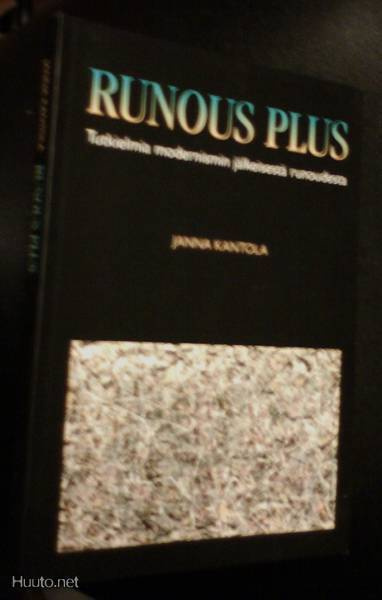 Kantola: Runous plus (Tutkielmia modernismin jälk...) Sis.pk