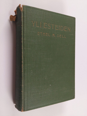 Ethel M. Dell : Yli esteiden : seuraelämä-romaani