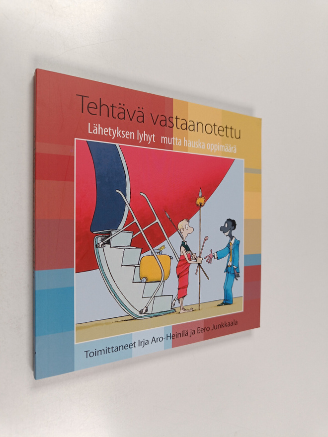 Irja ym. (toim.) Aro-Heinilä : Tehtävä vastaanotettu : lä...