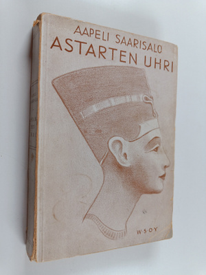 Aapeli Saarisalo : Astarten uhri : historiallinen kertomu...