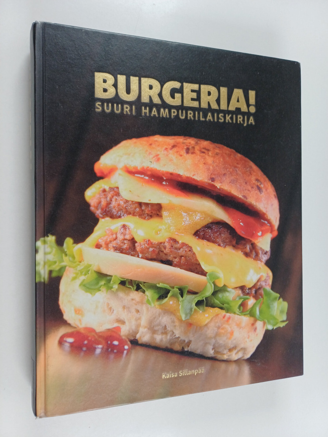 Kaisa Sillanpää : Burgeria! : suuri hampurilaiskirja