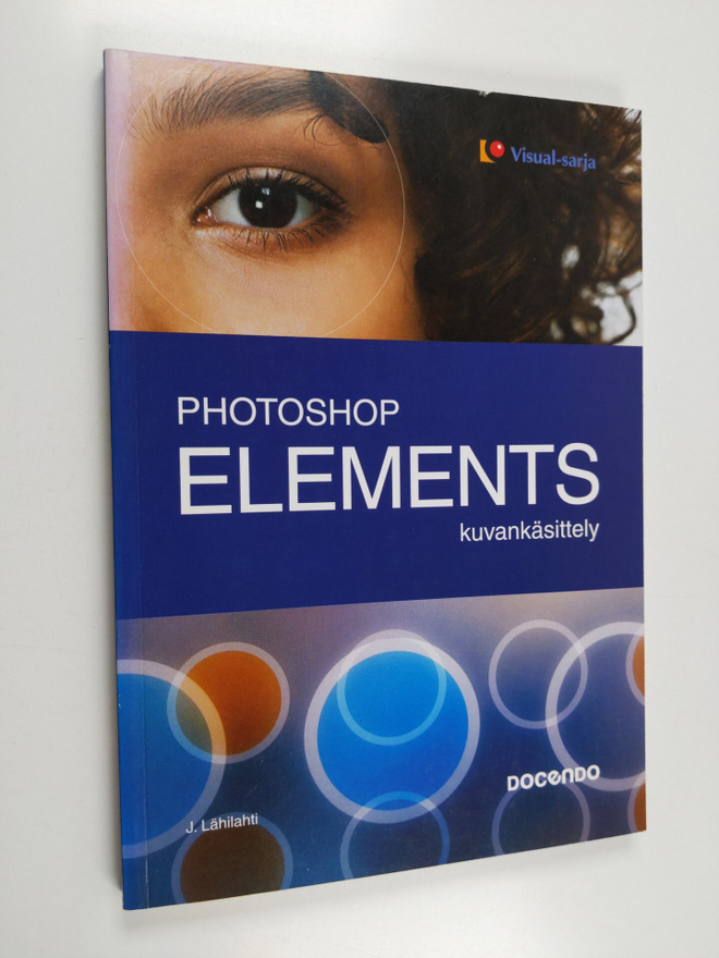 J. Lähilahti : Photoshop Elements : kuvankäsittely (ei si...