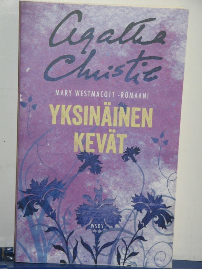 Agatha Christie : YKSINÄINEN KEVÄT (Mary Westmacott)
