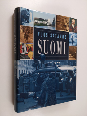 Seppo (toim.) Zetterberg : Vuosisatamme Suomi