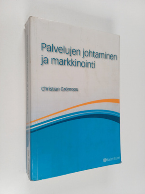 Christian Grönroos : Palvelujen johtaminen ja markkinointi