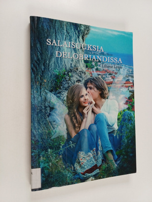 Liliana Lento : Salaisuuksia Delobriandissa