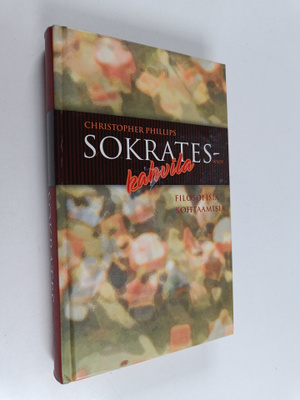 Christopher Phillips : Sokrates-kahvila : filosofisia koh...
