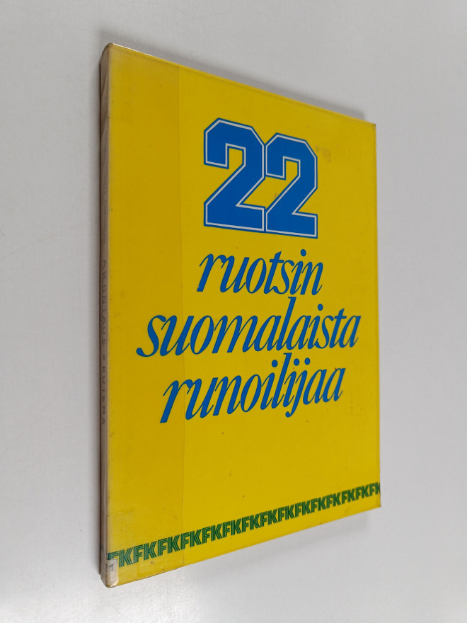 Eero (toim.) Arontaus ym. : 22 ruotsinsuomalaista runoilijaa