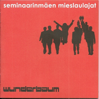 SEMINAARINMÄEN MIESLAULAJAT : Wunderbaum