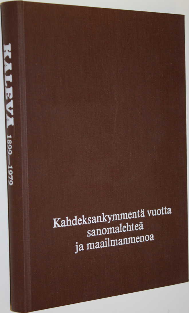 Teuvo (toim.) Mällinen : Kaleva 1899-1979 : 80 vuotta san...