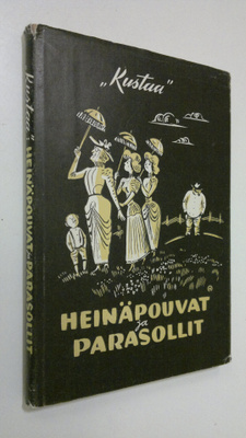 Kustaa : Heinäpouvat ja parasollit : pakinoita