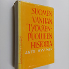 Antti Hyvönen : Suomen vanhan työväenpuolueen historia - pikkukuva 1