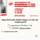 2kpl VIP - Eppu Normaali - 7.8.-26 - Ratina - pikkukuva 1
