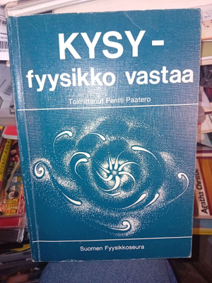 Paatero : KYSY - Fyysikko vastaa ( SIS POSTIKULU )
