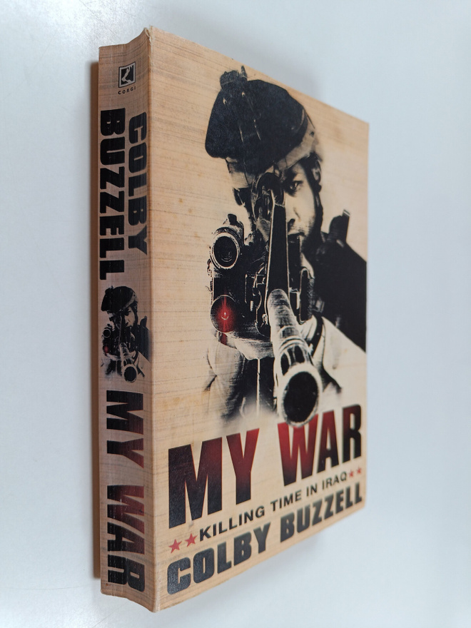 Colby Buzzell : My War - Killing Time in Iraq