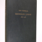 Leo Harmaja : Mikkelin lääni 1831-1931 : vaiheiden ja keh... - pikkukuva 1
