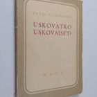 Erkki Niinivaara : Uskovatko uskovaiset : tutkisteluja - pikkukuva 1