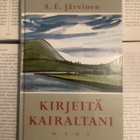 A.E. Järvinen - Kirjeitä kairaltani (sid.) - pikkukuva 1