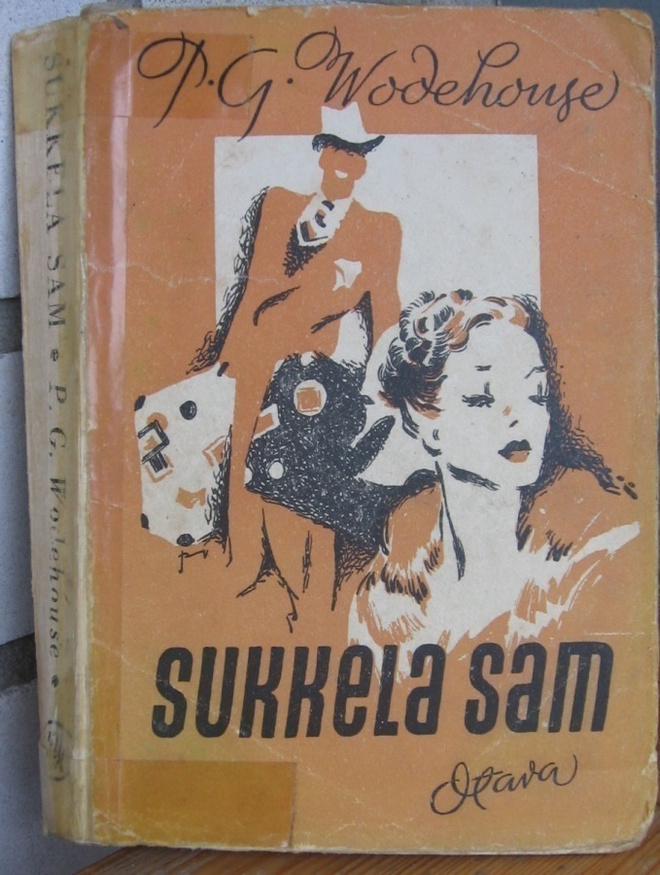 P. G. Wodehouse: Sukkela Sam, Otava 1949. 2p. 323 s.