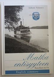 Juha Valanto: Matka entisyyteen - s/s Tarjanne 100 vuotta
