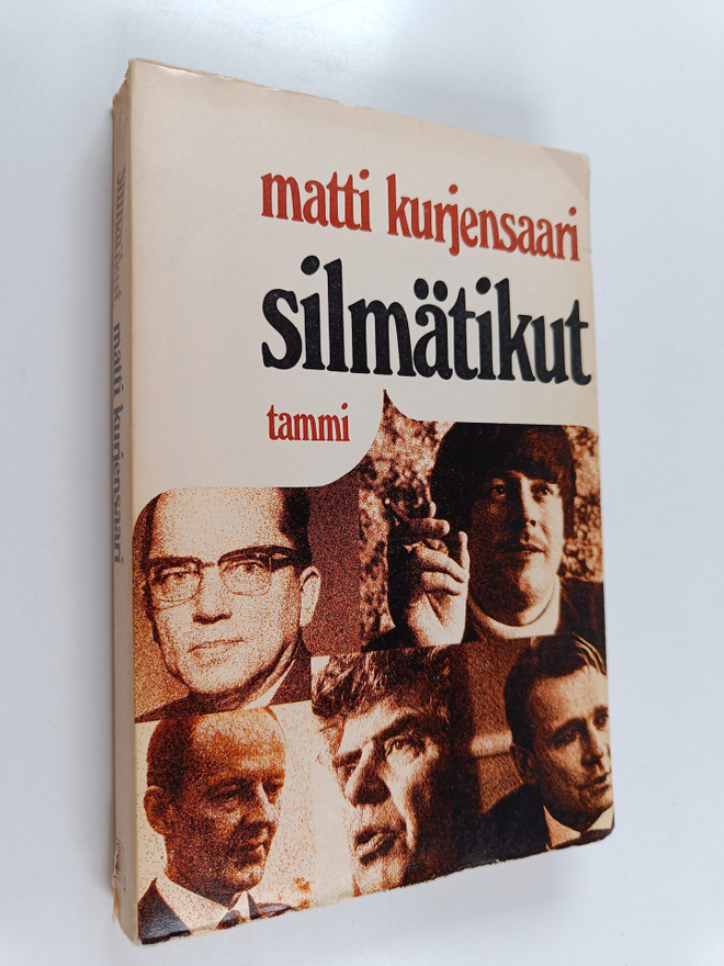 Matti Kurjensaari : Silmätikut : Muotokuvia muistista