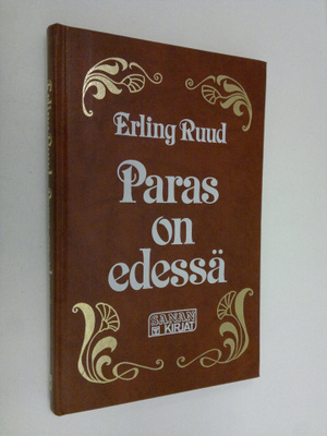 Erling Ruud : Paras on edessä