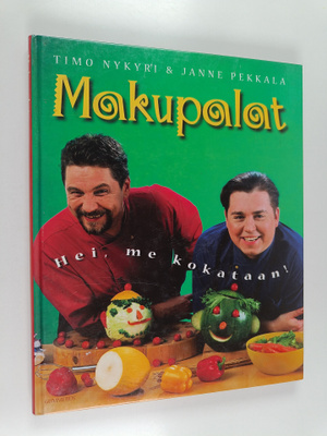 Janne Pekkala ym. : Makupalat : hei, me kokataan!