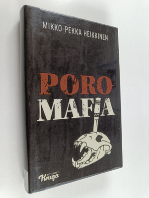 Mikko-Pekka Heikkinen : Poromafia