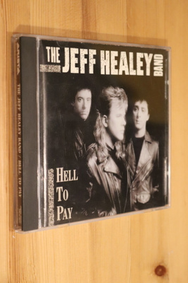CD The Jeff Healey Band : Hell to pay