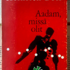 Heinrich Böll - Aadam, missä olit: proosaa vuosilta.. (nid.) - pikkukuva 1