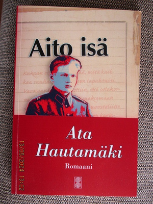 Ata Hautamäki AITO ISÄ (signeerattu)