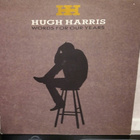 HUGH HARRIS Words For Our Years EST 2105 1990 UK-painos - pikkukuva 1