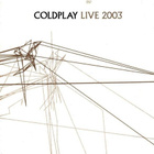 Coldplay : Live 2003 - (DVD + CD) - pikkukuva 1