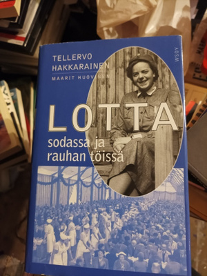 Tellervo Hakkarainen Lotta sodassa ja rauhan töissä