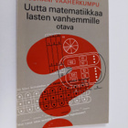 Juhani Vaaherkumpu : Uutta matematiikkaa lasten vanhemmille - pikkukuva 1