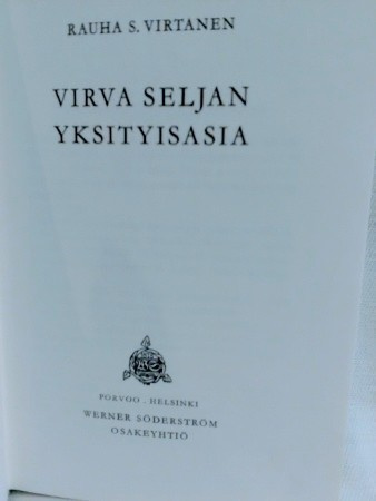 Virva Seljan yksityisasia - Rauha S. Virtanen (sid.)