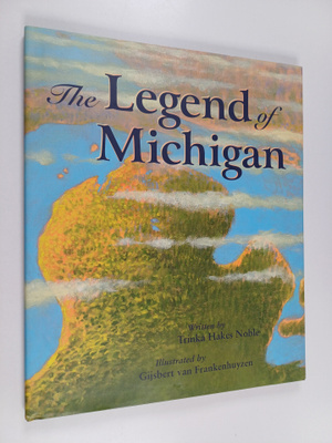 Trinka Hakes Noble : The Legend of Michigan