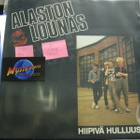 ALASTON LOUNAS - HIIPIVÄ HULLUUS  FIN -85 M-/M- LP - pikkukuva 1