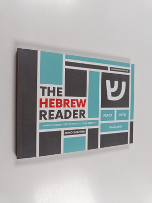 Miiko Shaffier : The Hebrew Reader - Famous Hebrew Texts ...