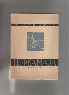 Sauli,Jalmari: Hopeamaja, Gum 1931,nid.,somistanut Eino Auer