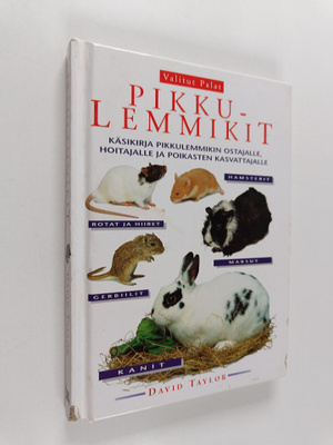 David Taylor : Pikkulemmikit : kanit ja pienjyrsijät : kä...